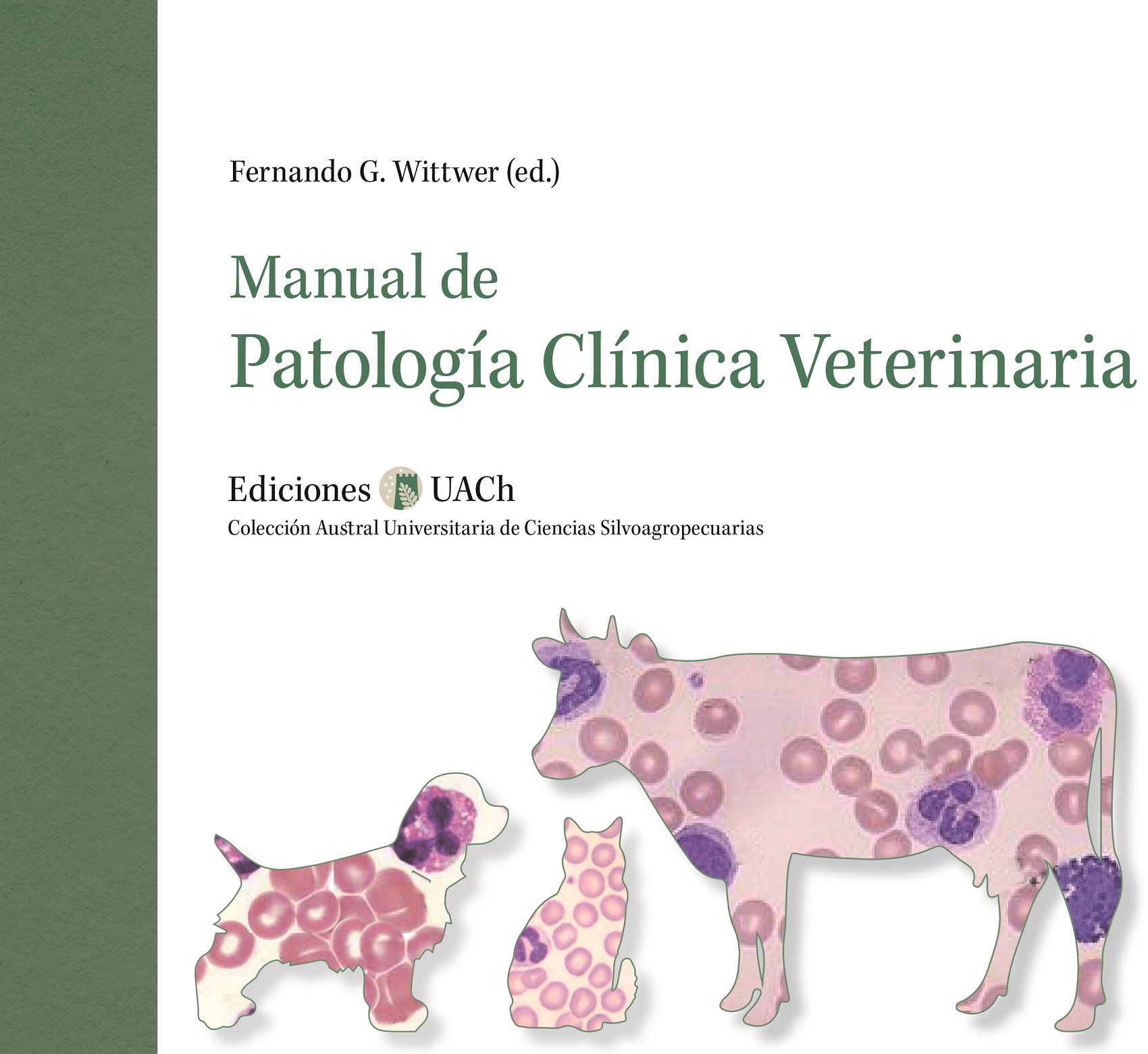 Manual de Patología Clínica Veterinaria actualiza conocimientos en práctica y estudio de animales - Noticias UACh